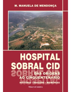 Hospital Sobral Cid das Origens ao Cinquentenario