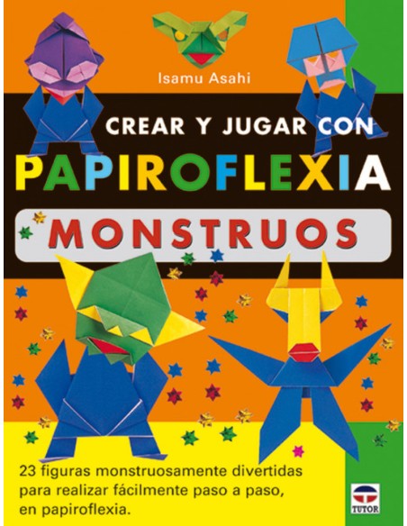 Crear y jugar con papiroflexia monstruos