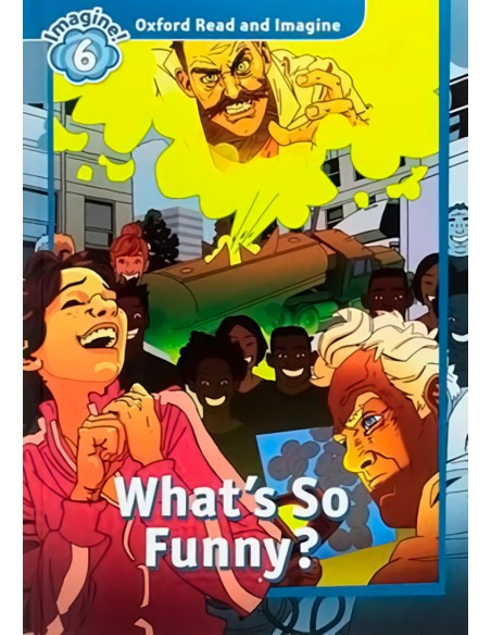 Oxford Read and Imagine 6 Whats So Funny Audio Pack