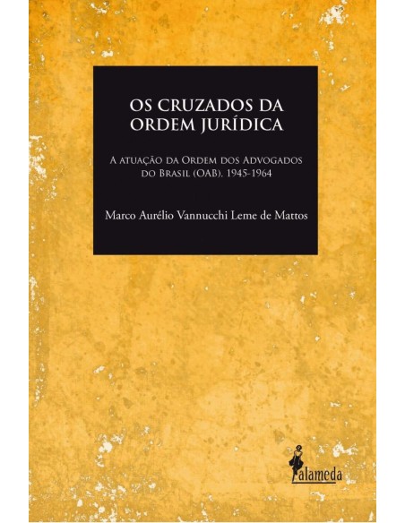 Os cruzados da ordem juridica