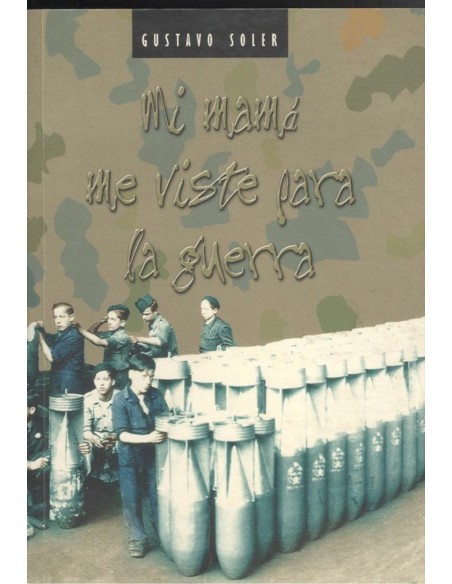 Mi mama me viste para la guerra