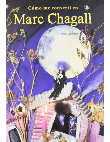 Como me converti en Marc Chagall