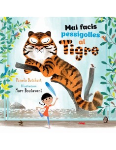 Mai fagis pesigolles al tigre