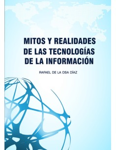 MITOS Y REALIDADES DE LAS TECNOLOGIAS DE LA INFORMACION