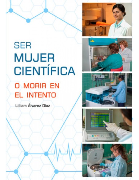 SER MUJER CIENTIFICA O MORIR EN EL INTENTO