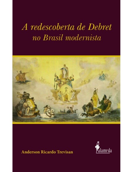 A redescoberta de Debret no Brasil modernista