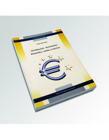 A INTEGRAcAO ECONOMICA EUROPEIA TEORIA E PRATICA