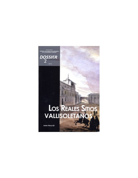 Los reales sitios vallisoletanos