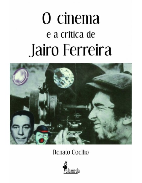 O cinema e a crtica de Jairo Ferreira