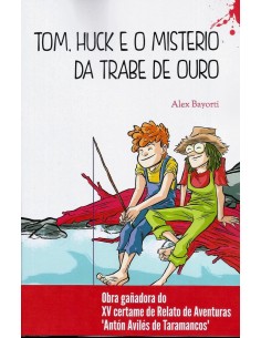 Tom Huck e o misterio da trabe de ouro