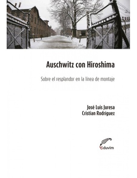 Auschwitz con Hiroshima