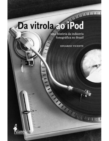 Da vitrola ao iPod