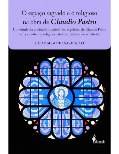 O espaco sagrado e o religioso na obra de Claudio Pastro