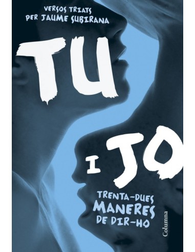 Tu i jo trenta dues maneres de dir ho