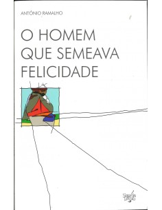 O homem que semeava felicidade