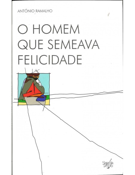 O homem que semeava felicidade