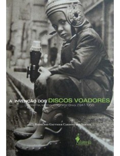 A invencao dos discos voadores