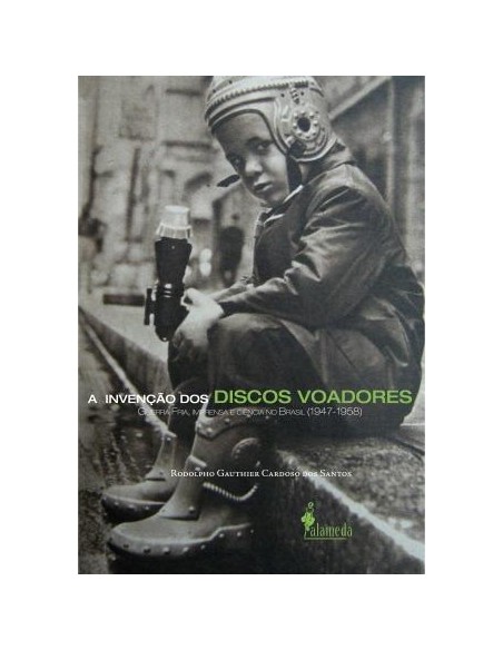 A invencao dos discos voadores