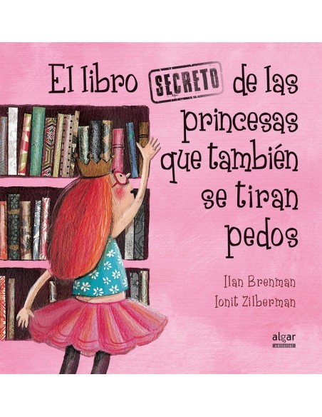 El libro secreto de las princesas que tambien se tiran pedos