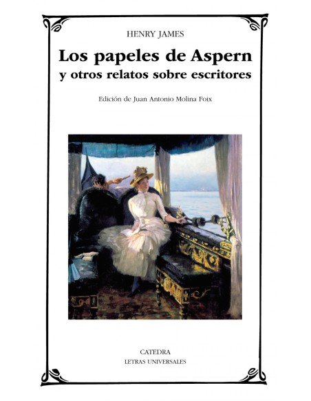 LOS PAPELES DE ASPERN Y OTROS RELATOS SOBRE ESCRITORES