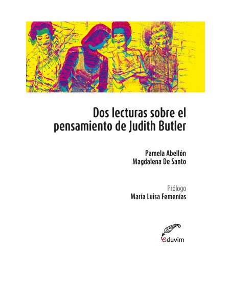 Dos lecturas sobre el pensamiento de Judith Butler