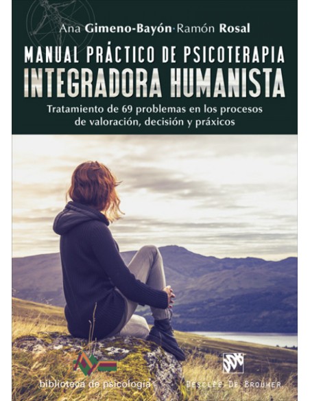 MANUAL PRACTICO DE PSICOTERAPIA INTEGRADORA HUMANISTA