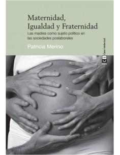 MATERNIDAD IGUALDAD Y FRATERNIDAD