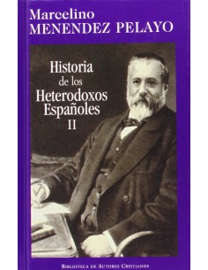 Historia de los heterodoxos espanoles II Protestantismo y sectas misticas Reg