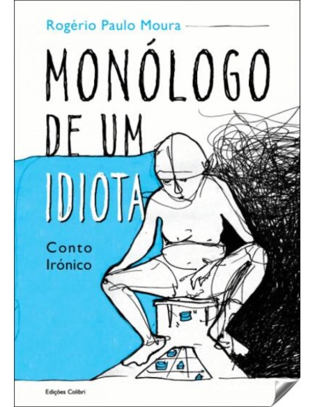 MONOLOGO DE UM IDIOTA