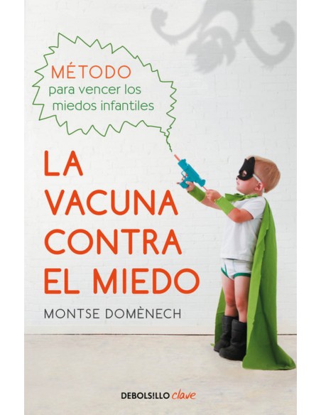 LA VACUNA CONTRA EL MIEDO