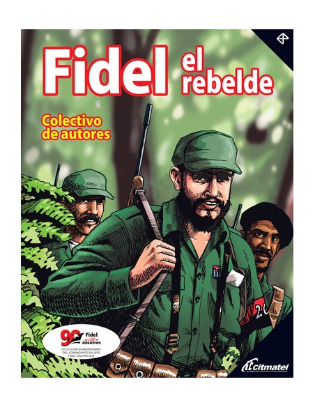 FIDEL EL REBELDE