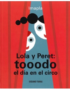 Lola y Peret tooodo el dia en el circo