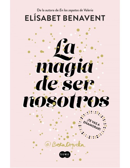 La magia de ser nosotros