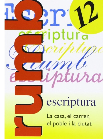Escriptura Rum 2000 T12 La casa el carrer el poble i le ciutat