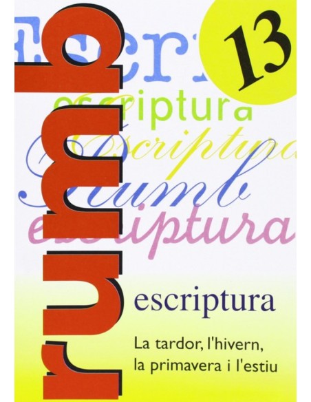 Escriptura Rumb 2000T13La tardor l hivernla primavera i l esti