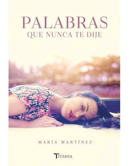 PALABRAS QUE NUNCA TE DIJE