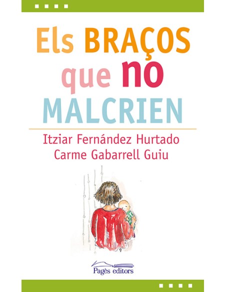 Els bracos que no malcrien