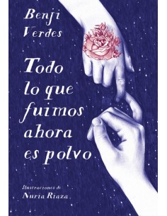 TODO LO QUE FUIMOS AHORA ES POLVO