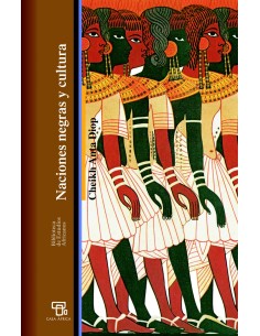 NACIONES NEGRAS Y CULTURA Cheikh Anta Diop AF 23 