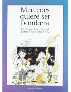 MERCEDES QUIERE SER BOMBERA Beatriz Monco