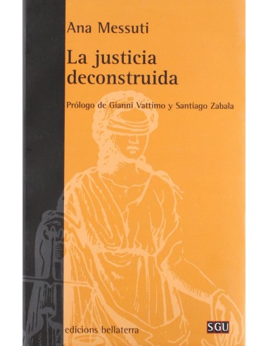 LA JUSTICIA DECONSTRUIDA Ana Messuti SGU 74