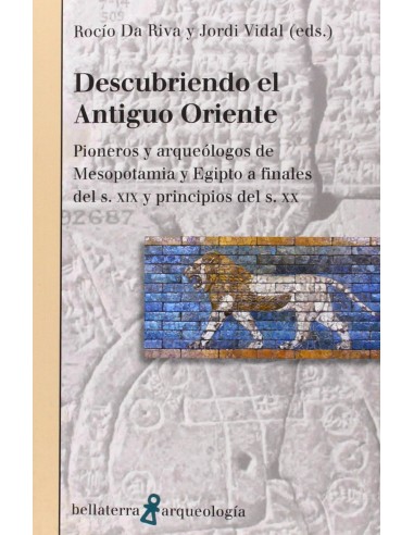 DESCUBRIENDO EL ANTIGUO ORIENTE Rocio Da Riva y Jordi Vidal AR 54 