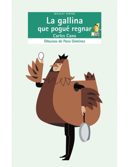 La gallina que pogue regnar