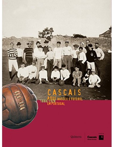 Cascais aqui Nasceu o Futebol em Portugal