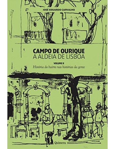 Campo de Ourique A Aldeia de Lisboa Vol II