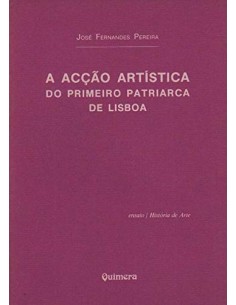 AcCao Artistica do Primeiro Patriarca de Lisboa A