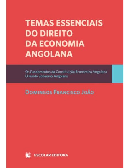 Temas Essenciais do Direito da Economia Angolana