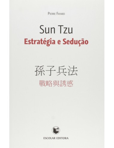 Sun Tzu Estrategia e SeduCao