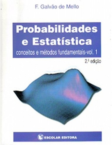 Probabilidades e Estatistica Vol I