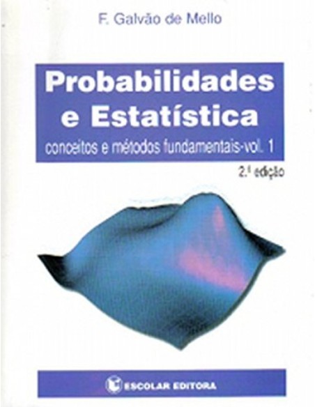 Probabilidades e Estatistica Vol I
